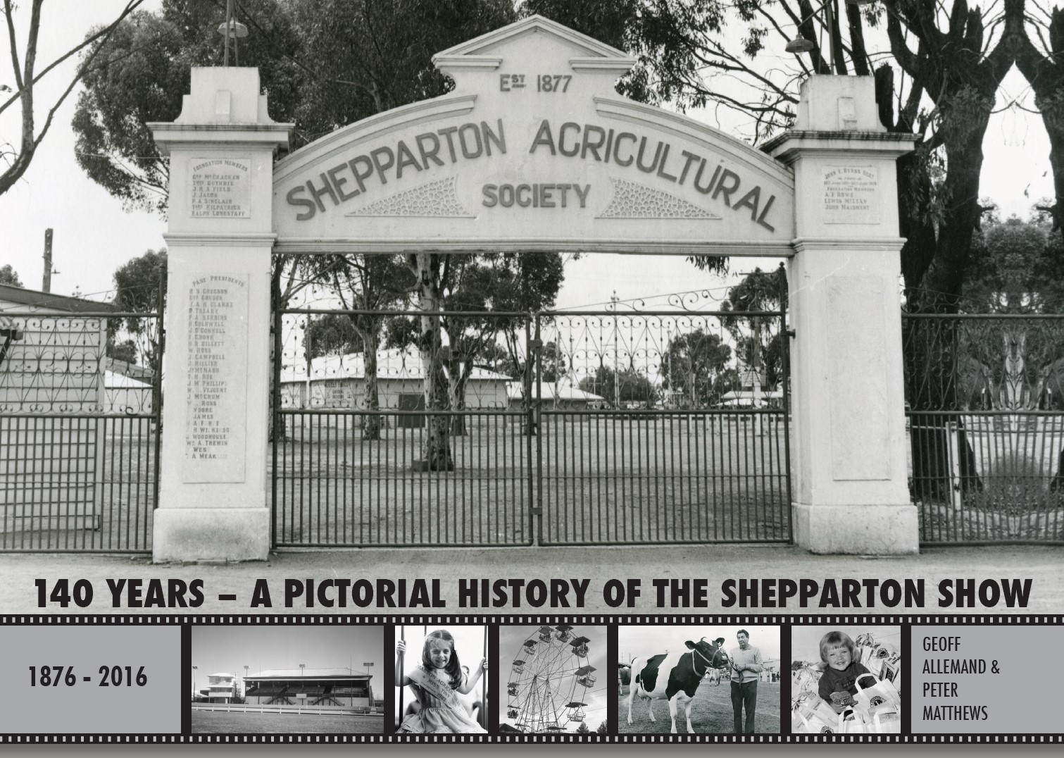 140 Years - A Pictorial History of the Shepparton Show